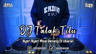 Download DJ TALAK TILU | BOOTLEG REMIX 2023 TERBARU MP3