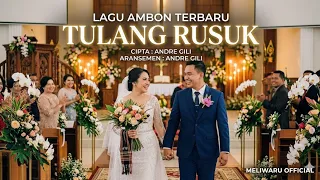 tulang rusuk lagu ambon terbaru 2026 andre gili viral tiktok sound sedih bikin baper fyp 