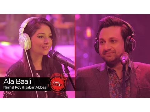 Download MP3 Coke Studio Season 9| Ala Baali| Nirmal Roy & Jabar Abbas