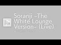 [Lyrics] Soranji ~The White Lounge Version~ (Live) - OFF Vocal / Mrs. GREEN APPLE