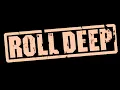 Roll Deep When I'm Ere instrumental Remix