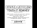 Touch It (Remix/Featuring Mary J. Blige, Rah Digga, Missy Elliot, Lloyd Banks, Papoose & DMX (Explcit)) (feat. Mary J. Blige, Missy Elliott, DMX & Lloyd Banks) - Busta Rhymes
