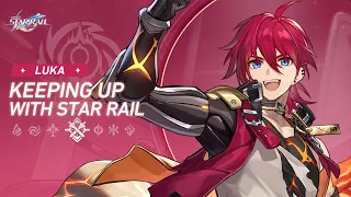 Keeping up with Star Rail Luka Prosthetic Punches Fair Game or Foul Play Honkai Star Rail