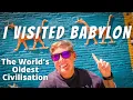 I visited Babylon IRAQ