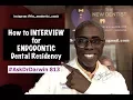 How to Interview for ENDODONTIC Residency Tips Dr Darwin Hayes DDS