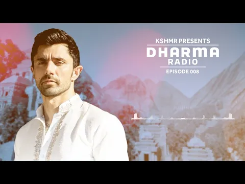 Download MP3 KSHMR’s Dharma Radio Ep. 8 | Best Mainstage & Ethnic House Mix