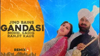 gandasi remix mohd sadiq ranjit kaur jind bains latest punjabi song 2025 old punjabi songs