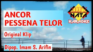 Download ANCOR PESSENA TELOR Original Klip # Karaoke # imam S. Arifin MP3