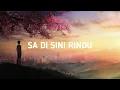 Download Lagu Lagu Timur Yang Lagi Viral Di Tiktok | SA DI SINI RINDU  vidio lirik  beban ortu