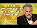 Every Most Interesting Man In The World Commercial Ever