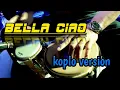 BELLA CIAO-(cover kendang)-koplo version