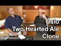 Oslo Two Hearted Ale Clone - Basic Brewing