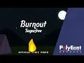 Download Lagu Sugarfree - Burnout - (Official Lyric Video)