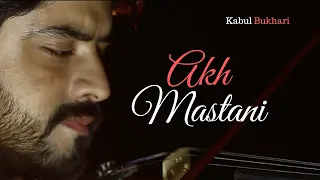 Akh Mastani | Kabul Bukhari | Pahadi Song