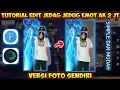 TUTORIAL EDIT EMOT AK 2JUTA VERSI FOTO KITA SENDIRI | JEDAG JEDUG FF || Free Fire Indonesia