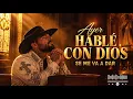AYER HABLE CON DIOS - CORRIDOS DEL REY - CORRIDO CRISTIANO
