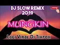 Download Lagu DJ SLOW REMIX 2019 - MUNGKIN (POTRET) - PALING NIKMAT DI TIKTOK (BY DJ FEBRI HANDS)
