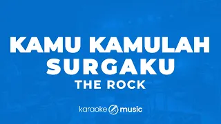 Download Kamu Kamulah Surgaku - The Rock (KARAOKE VERSION) MP3