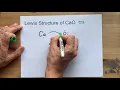 Draw the Lewis Structure of Calcium Oxide CaO