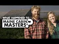 What happened to Maine Cabin Masters