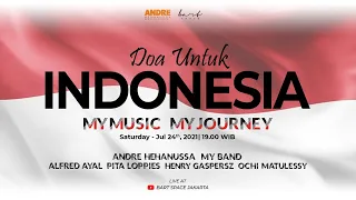 MY MUSIC MY JOURNEY - DOA UNTUK INDONESIA - 24 JULI 2021