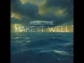 Make It Well - MercyMe