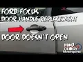 Ford Focus Door Handle Replacement DOOR DOESN T OPEN