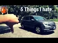 2017 Honda Pilot - 5 Reasons why you SHOULD NOT buy one