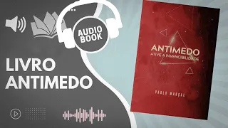 AUDIOBOOK - ANTIMEDO - PABLO MARÇAL
