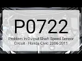 DTC P0722 Problem in Output Shaft Speed Sensor Circuit - Honda Civic 2006-2011