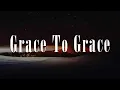 Download Lagu Grace To Grace, Holy Forever (yrics) - Hillsong Worship, TAYA, Bethel Music, Jenn Johnson