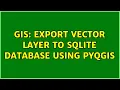 GIS Export vector layer to sqlite database using PyQGIS 2 Solutions