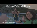 Download Lagu Makan Belut di Busan 