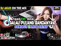 Lagu DJ AGUS GALAU PULANG BANDANYA DANGDUT XLAGU GALAU SOUND FYP TIKTOK