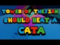 EXTREME - Tower of thej10n Should Beat a Cata Completion SCCU