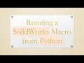 Running a SolidWorks Macro from Python