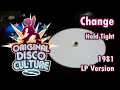 Change - Hold Tight - Change