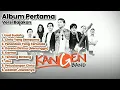 Lagu Kangen Band Album Pertama versi BAJAKAN