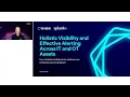 Tech Talk - Holistic Visibility and Effective Alerting Across IT and OT Assets