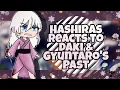 Hashiras reacts to Daki and Gyutaro s Past ep 11 Part 3