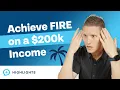 How to Achieve FIRE with a 200 000 Income