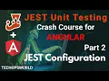 JEST Setup Configuration JEST Unit Testing tutorial for Angular part 2 Techopsworld