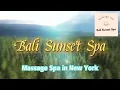 Relaxing Massage at Bali Sunset Spa Calm Healing Peaceful