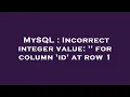MySQL Incorrect integer value for column id at row 1