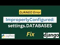 Fix DATABASES is improperly configured in Django SQLite MySQL PostgreSQL Setup Explained