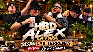 HBD ALEX LA PARA LIVE DESDE LAS TERRENAS EN VIVO DJ JOE CATADOR