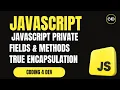 JavaScript Private Fields Methods - True Encapsulation Explained ES2022