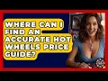Where Can I Find An Accurate Hot Wheels Price Guide - Collectible Dolls and Toys
