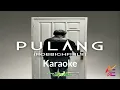 Download Lagu Wali - Pulang (Robbighfirlii) [Karaoke Original Version]