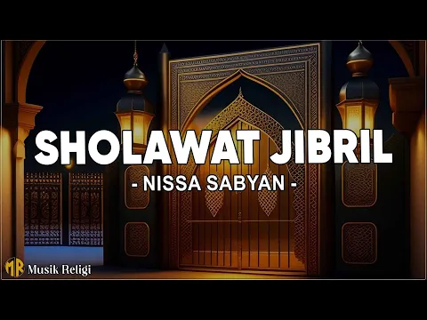 Download MP3 Nissa Sabyan - Sholawat Jibril ( Lirik Sholawat )